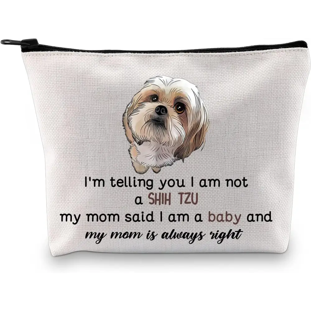 Shih Tzu Dog Cosmetic Bag Shih Tzu Lover Gift I Am Not a Shih Tzu Makeup Pouch Shih Tzu Mom Travel Toiletry Bag (Shih Tzu Bag)