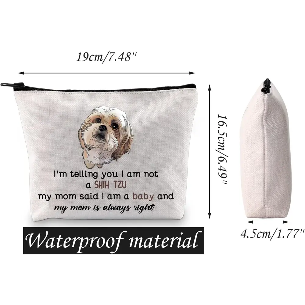 Shih Tzu Dog Cosmetic Bag Shih Tzu Lover Gift I Am Not a Shih Tzu Makeup Pouch Shih Tzu Mom Travel Toiletry Bag (Shih Tzu Bag)